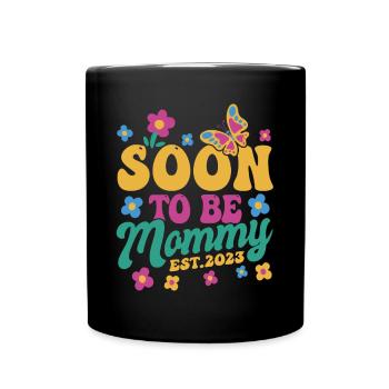 Soon To Be Mommy Est. 2023 Shirt Geschenk - Tasse einfarbig - Schwarz - Vorne