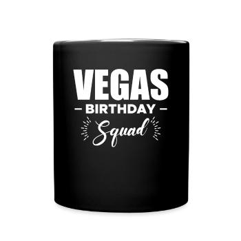 Vegas Birthday Squad Shirt Geschenk - Tasse einfarbig - Schwarz - Vorne