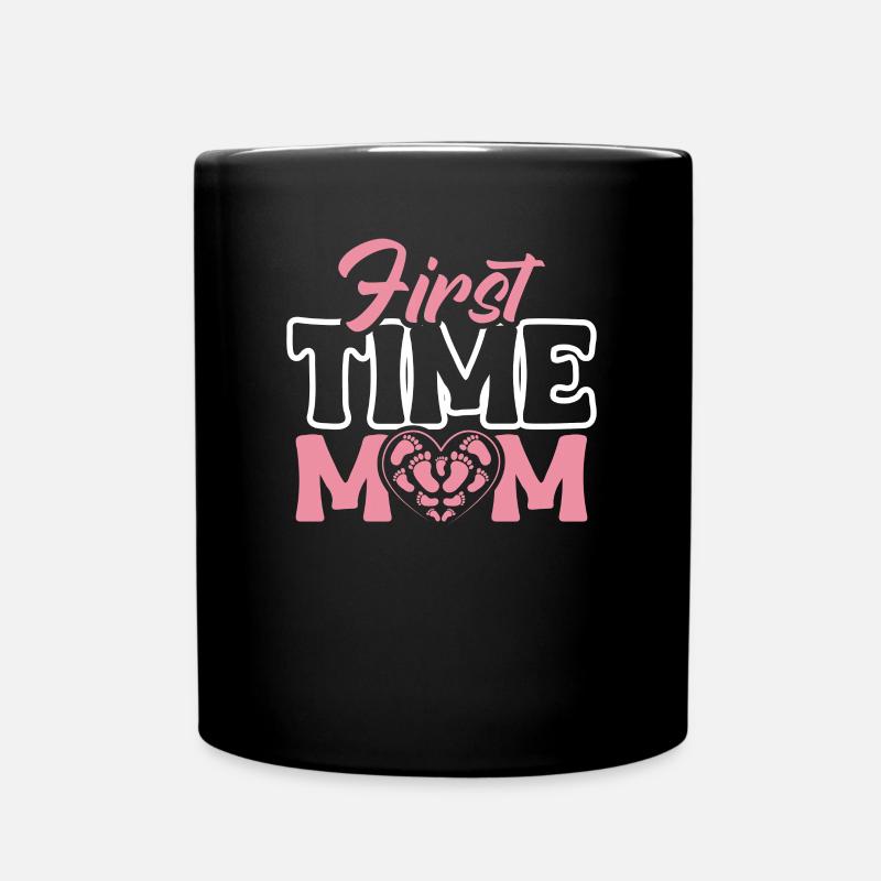 First Time Mom Erstes Mal Mama Shirt Geschenk - Tasse einfarbig - Schwarz
