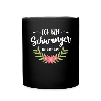 Ich Bin Schwanger Ich Darf Das Shirt Mama - Tasse einfarbig - Schwarz - Vorne