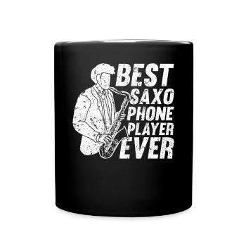 Best Saxo Phone Player Ever Sax Player Sax Instrum - Full Colour Mug - black - Front