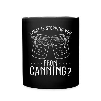 Canning Season Food Perserving Homesteading - Tasse einfarbig - Schwarz - Vorne