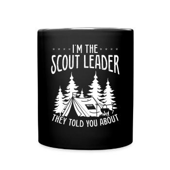 Scout Leader they told you about Boy Scouting - Full Colour Mug - black - Front