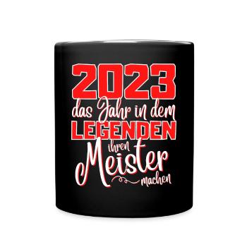 Meister 2023 Abschluss - Das Legende - Tasse einfarbig - Schwarz - Vorne