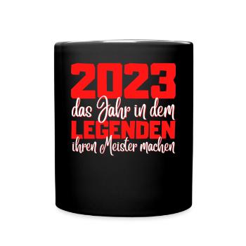Meister 2023 Abschluss - Das Legende - Tasse einfarbig - Schwarz - Vorne