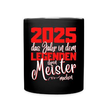 Meister 2025 Abschluss - Das Legende - Tasse einfarbig - Schwarz - Vorne
