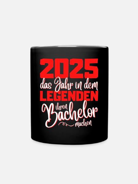 Lustiges Bachelor 2025 Abschluss Legenden - Tasse einfarbig - Schwarz