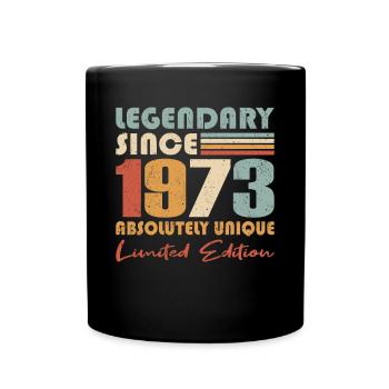 50. Geburtstag Jahrgang 1973 Legendary Since 1973 - Tasse einfarbig - Schwarz - Vorne