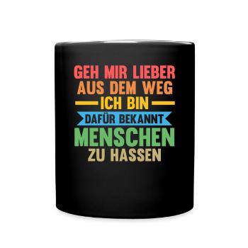 Geh Mir Lieber Aus Dem Weg Ich Hasse Menschen Katz - Tasse einfarbig - Schwarz - Vorne