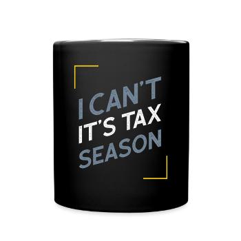I Can't It's Tax Season - Accountant Funny Gift - Full Colour Mug - black - Front