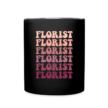 Florist, Flowers Gardener florist - Tasse einfarbig - Schwarz - Vorne