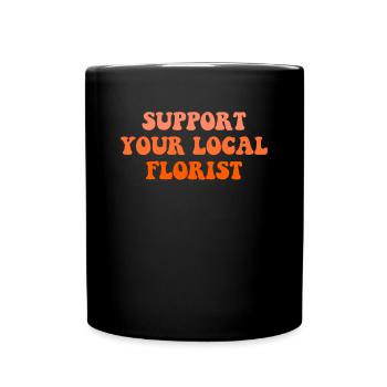 Suport your local florist, Flowers Gardener floris - Tasse einfarbig - Schwarz - Vorne