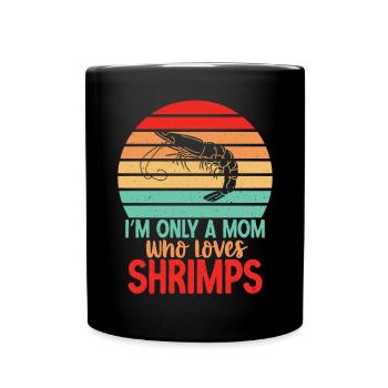 Shrimp Lover Gift - Full Colour Mug - black - Front