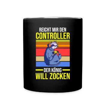 Reicht Mir Den Controller Der König Will Zocken - Tasse einfarbig - Schwarz - Vorne