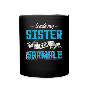 Tausche meine Schwester gegen Sarmale - Tasse einfarbig - Schwarz - Vorne