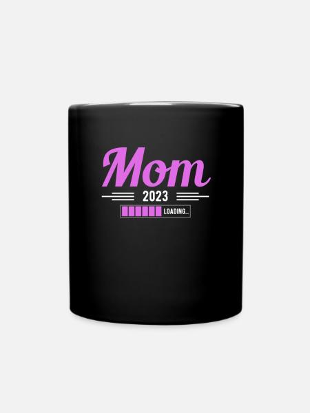 Mom 2023 Loading Shirt Geschenk - Tasse einfarbig - Schwarz