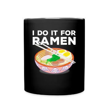 I do it for Ramen Cook Japanese Noodle Soup - Full Colour Mug - black - Front