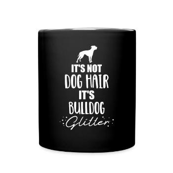 Es ist kein Hundehaar, es ist American Bulldog - Tasse einfarbig - Schwarz - Vorne