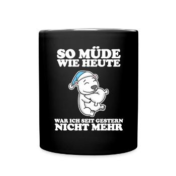 Müde Spruch lustig Schlafen Ausschlafen Faul - Tasse einfarbig - Schwarz - Vorne