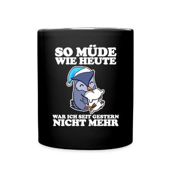 Müde Spruch lustig Schlafen Ausschlafen Faul - Tasse einfarbig - Schwarz - Vorne