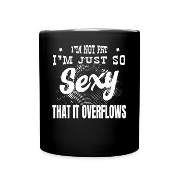 Je ne suis pas grosse, je suis tellement sexy - Mug uni - noir - Devant