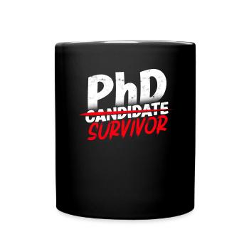 Ph.D. Survivor PhD Student Philosophy PhD - Full Colour Mug - black - Front