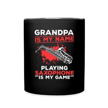 Sax Player - Grandpa Is My Name Playing Saxophone - Tasse einfarbig - Schwarz - Vorne