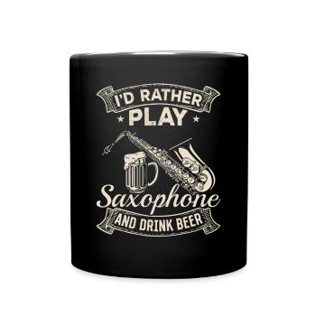 Saxophoniste - Je préfère jouer du saxophone et boire - Mug uni - noir - Devant