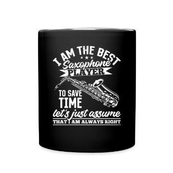 Saxophonist Sax Player - I Am The Best Saxophone P - Tasse einfarbig - Schwarz - Vorne