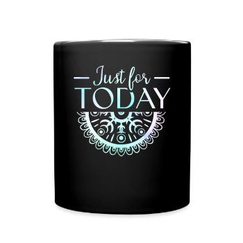Just for Today Ganzheitliche Heilung Hände Reiki - Tasse einfarbig - Schwarz - Vorne