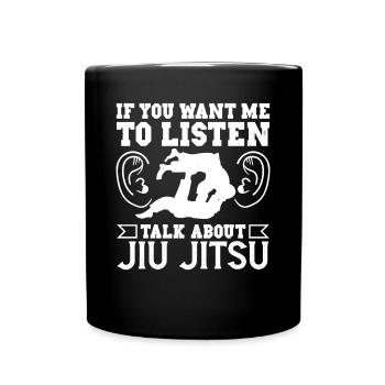 Jujutsu veut que j’écoute parler de Jiu Jitsu MMA - Mug uni - noir - Devant