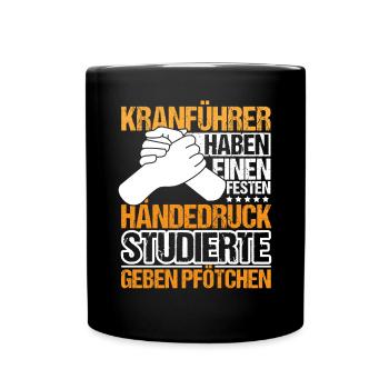 Kranführer haben einen festen Händedruck - Tasse einfarbig - Schwarz - Vorne