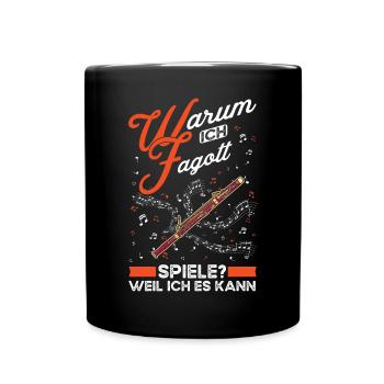 Warum ich Fagott spiele? Weil ich es kann - Tasse einfarbig - Schwarz - Vorne