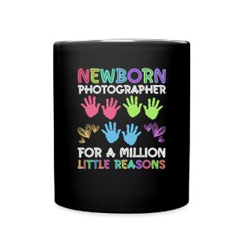 Newborn Photographer Baby Photography Saying - Full Colour Mug - black - Front
