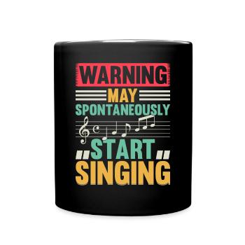 Music Lover - Warning May Spontaneously Start Sing - Full Colour Mug - black - Front