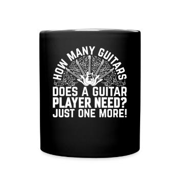 How Many Guitars Does A Guitar Player Need - Funny - Full Colour Mug - black - Front