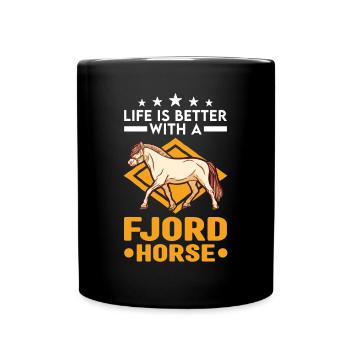 Das Leben ist besser mit einem Fjordpferd - Tasse einfarbig - Schwarz - Vorne