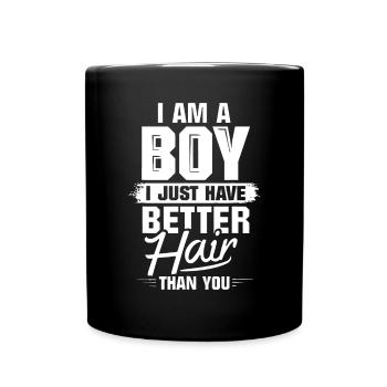 Ich bin ein Junge, ich habe nur bessere Haare als du Funny B - Tasse einfarbig - Schwarz - Vorne