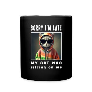 Désolé d’être en retard, mon chat était assis sur moi - Mug uni - noir - Devant