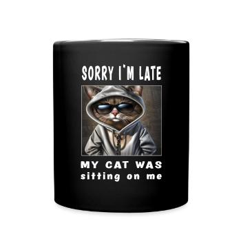 Désolé d’être en retard, mon chat était assis sur moi - Mug uni - noir - Devant