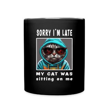 Désolé d’être en retard, mon chat était assis sur moi - Mug uni - noir - Devant