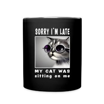 Désolé d’être en retard, mon chat était assis sur moi - Mug uni - noir - Devant