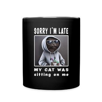 Désolé d’être en retard, mon chat était assis sur moi - Mug uni - noir - Devant