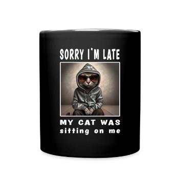 Désolé d’être en retard, mon chat était assis sur moi - Mug uni - noir - Devant