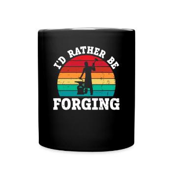 I'd Rather Be Forging Anvil Blacksmith - Full Colour Mug - black - Front