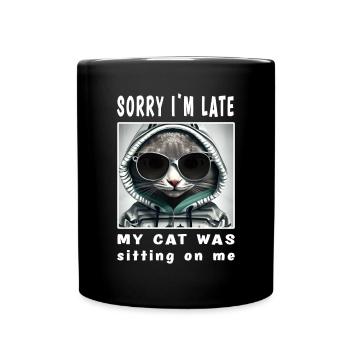 Désolé d’être en retard, mon chat était assis sur moi - Mug uni - noir - Devant
