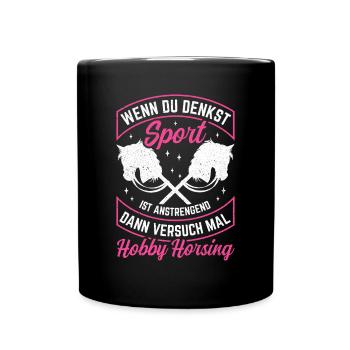 Hobby Horse Reiterin Probier mal Hobby Horsing - Tasse einfarbig - Schwarz - Vorne