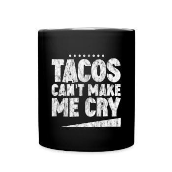 Les tacos ne peuvent pas me faire pleurer 3 - Mug uni - noir - Devant