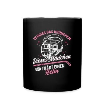 Eishockey Mädchen Vergiss das Krönchen - Tasse einfarbig - Schwarz - Vorne