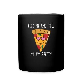 Nourrissez-moi et dites-moi pizza - Food Lover Funny Pizza - Mug uni - noir - Devant